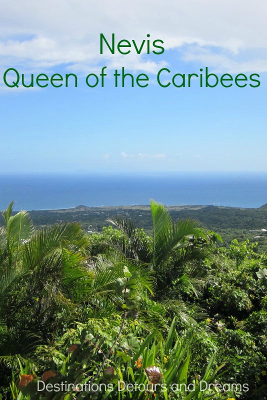 Revisiting Nevis, Queen of the Caribees, twenty years after discovering paradise