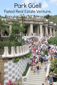 Parc Guell in Barcelona, Spain is a popular park and tourist attraction, but was initially a failed real estate venture