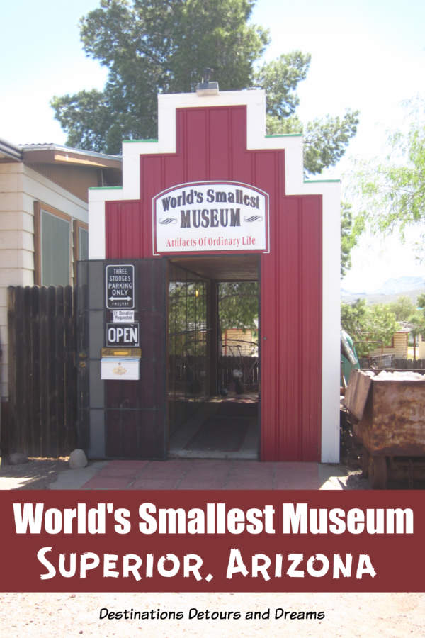 The World's Smallest Museum in Superior, Arizona is dedicated to the everyday. #Arizona #Superior #museum #quirky #roadsideattraction
