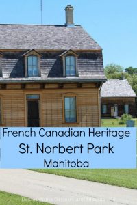 St. Norbert Park highlights French Canadian heritage and early life in Manitoba