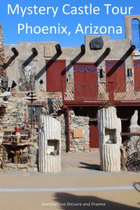 Mystery Castle Tour, Phoenix Arizona - a quirky, innovative house with an unusual history #Phoenix #Arizona #castle #quirky #housetour