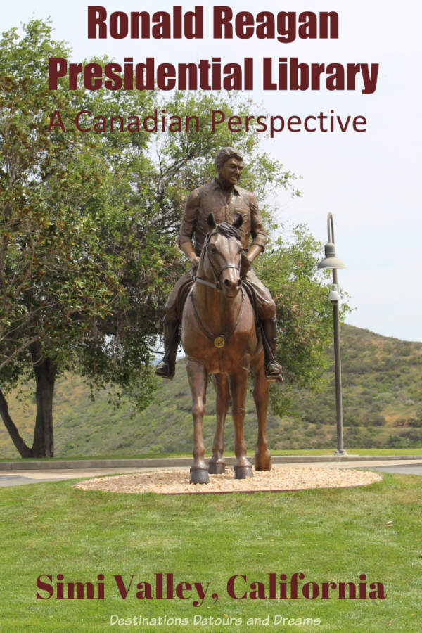 A Canadian perspective on a visit to the Ronald Reagan Presidential Library in Simi Valley, California #California #museum #SimiValley #PresidentialLibrary