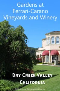 Gardens at Ferrari-Carano Vineyard and Winery in Dry Creek Valley, California #California #wine #gardens