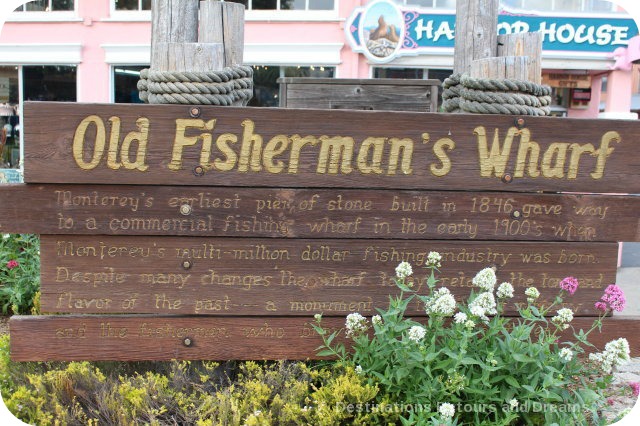 A Day in Monterey: Old Fisherman's Wharf