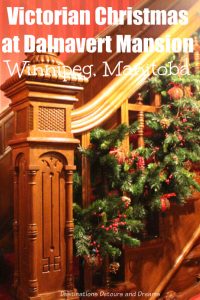 Victorian Christmas at Dalnavert: Victorian decorations and "A Christmas Carol" reading at a restored Winnipeg 1895 mansion in Manitoba, Canada. #Canada #Manitoba #Winnipeg #Christmas #Victorian