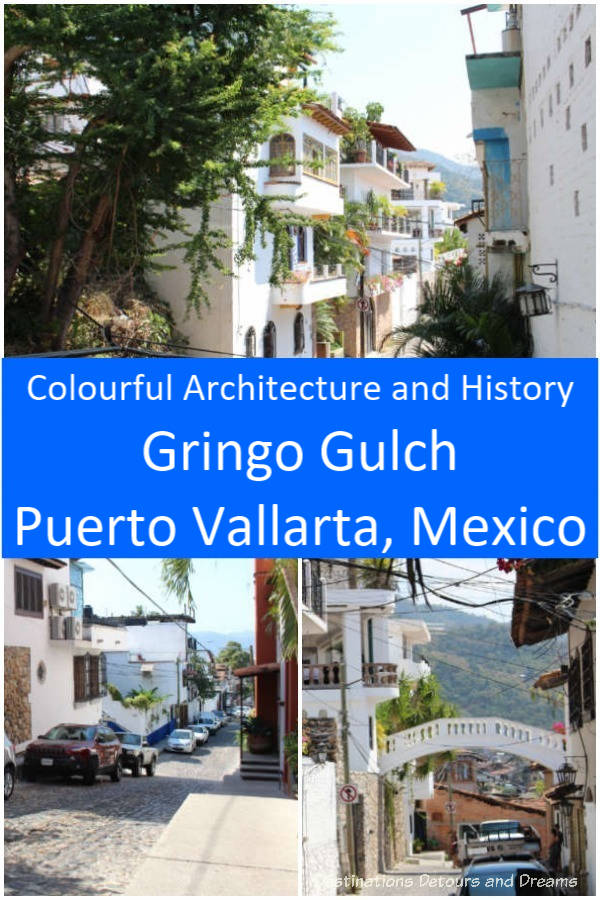 The Colourful Architecture and History of Gringo Gulch, Puerto Vallarta, Mexico: a walking tour