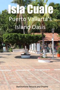 Isla Cuale: Puerto Vallarta's island oasis. #Mexico #PuertoVallarta #streetart