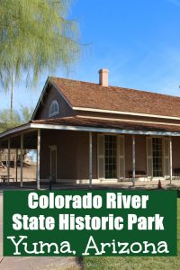 Colorado River State Historic Park in Yuma, Arizona contains remembrances of the Quartermaster Army Depot of the late 1880s and explores man’s relationship with the Colorado River #Arizona #Yuma #museum #historicpark