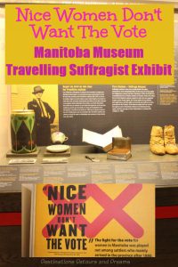 A travelling exhibit by Winnipeg's Manitoba Museum explores the Canadian suffragette movement in Manitoba