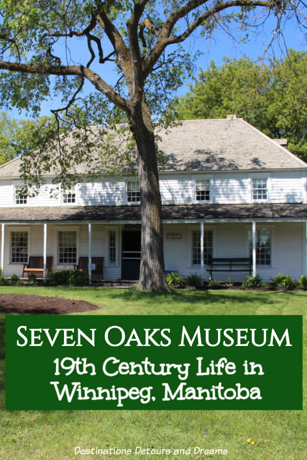 Seven Oaks Museum: A former merchant's house, now a museum in Winnipeg, Manitoba,offers a glimpse into nineteenth century life in the Red River settlement #Manitoba #Winnipeg #museum #history