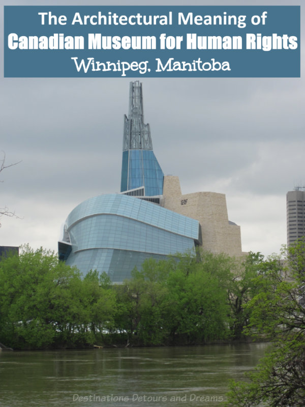 Canadian Museum for Human Rights; the significance of the architecture and the perseverance involved in building this world-class museum in Winnipeg, Manitoba #Canada #Winnipeg #Manitoba #museum #architecture