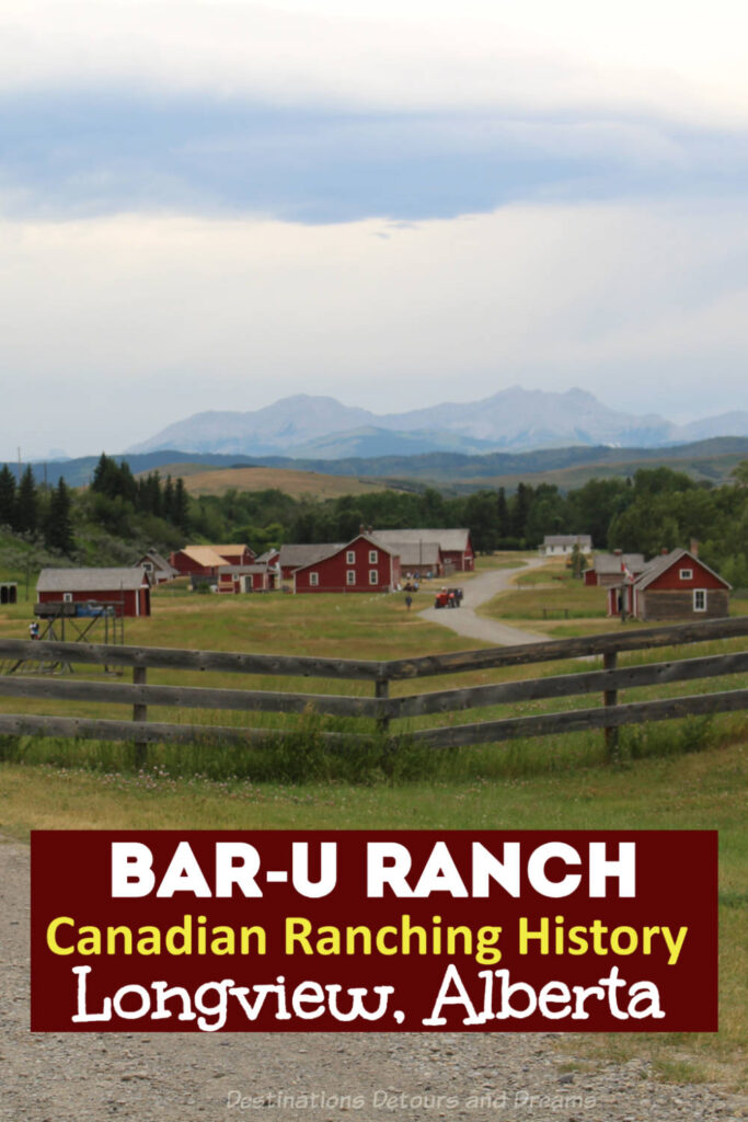 Bar U Ranch in Longview, Alberta is a ranch museum highlighting western Canada's ranching history #Canada #Alberta #history #museum 