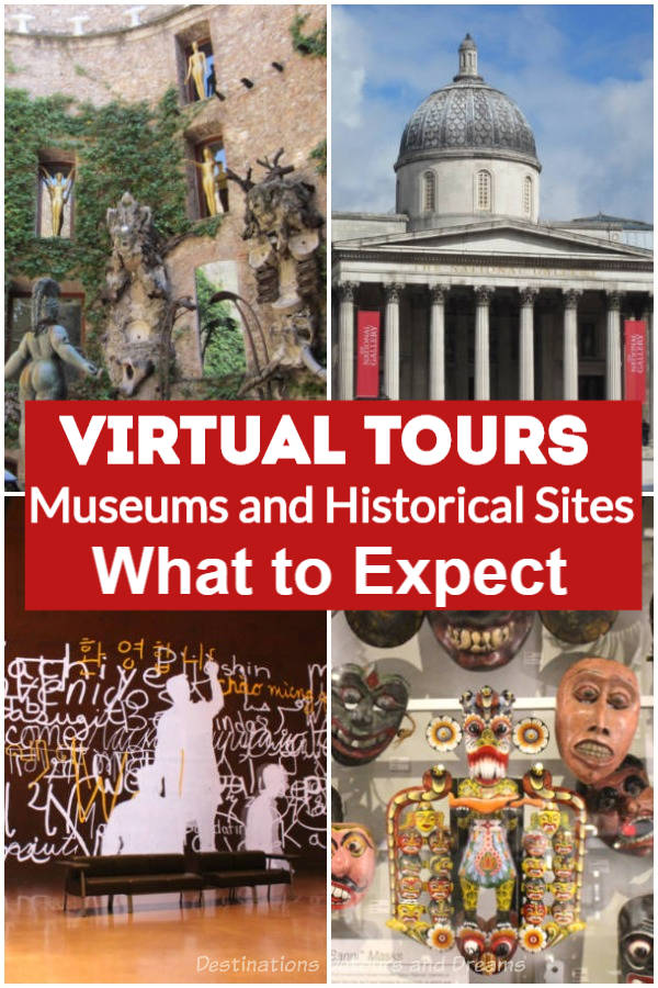 Visiting Museums, Galleries, and Landmarks Virtually: what to expect in a virtual tour of a museum, gallery, or historical site