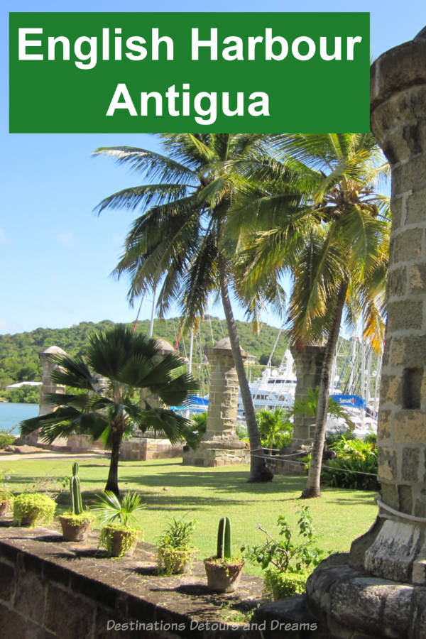 English Harbour in Antigua is a boating town with beaches, history, marinas, and a Caribbean vibe