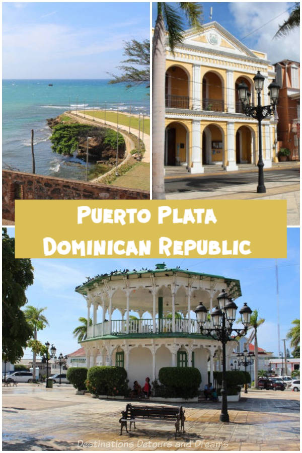 Puerto Plata Highlights: A tour of iconic highlights of Puerto Plata in the Dominican Republic - history, architecture, a fort, amber, rum, and ocean views