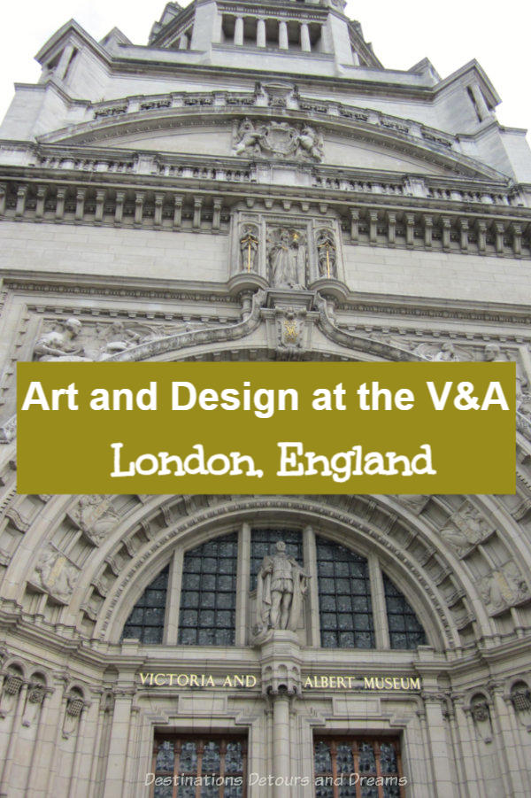 Art and Design Treasures at London's V&A: photographic sampling of the impressive collection at the Victoria and Albert Museum in London, England