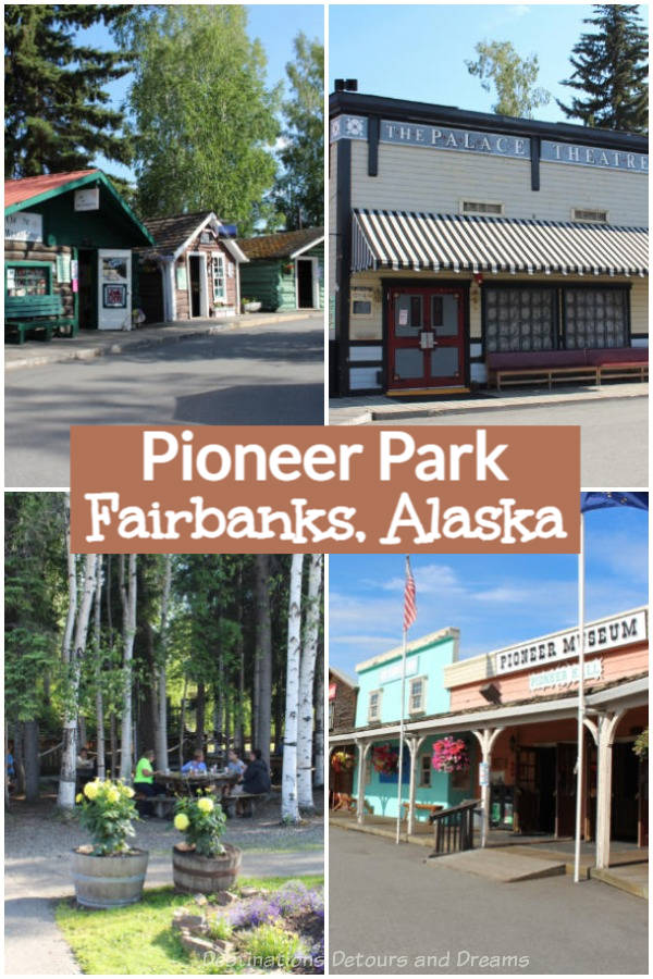 Pioneer Park in Fairbanks, Alaska: A recreated Gold Rush Town, an outdoor Alaskan feast, and a musical comedy revue about history and northern life #Alaska #Fairbanks 