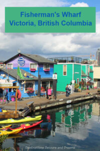 Fisherman's Wharf in Victoria, British Columbia is a colourful spot to visit: seafood, sea life, water adventures, shops, relaxed vibe
