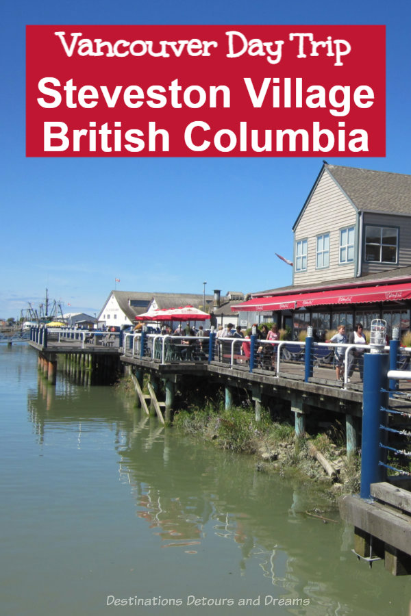 Steveston Village, British Columbia: Historic sites, a lovely waterfront boardwalk, a bustling marina, unique shops, and fishing-village charm make Steveston a great day trip in Vancouver, British Columbia