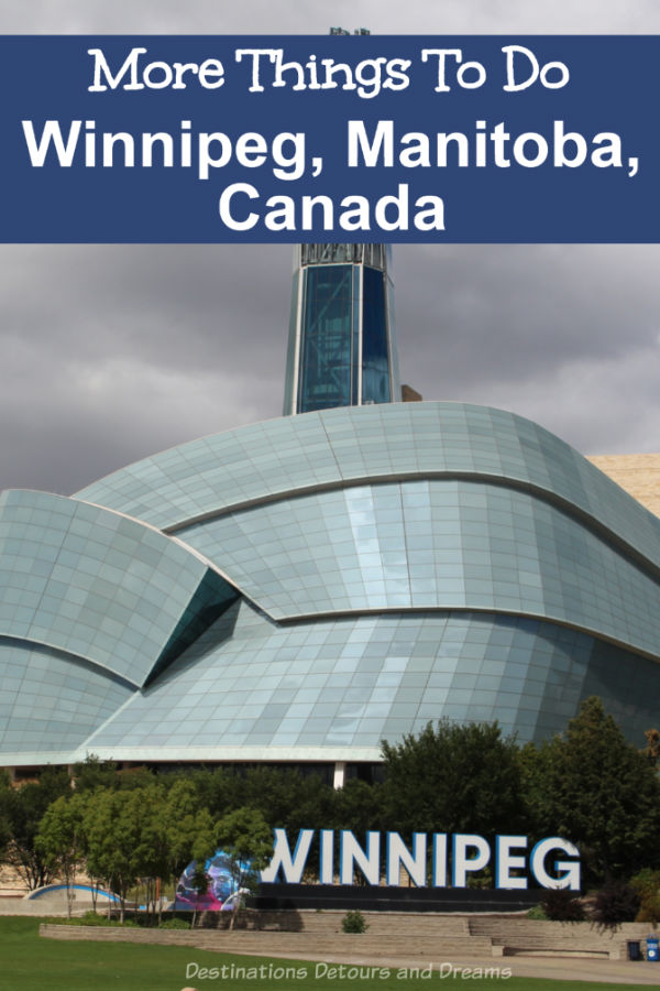 More Things to Do In Winnipeg, Manitoba: Things to do and see in Winnipeg, Manitoba, Canada, beyond the top ten attractions