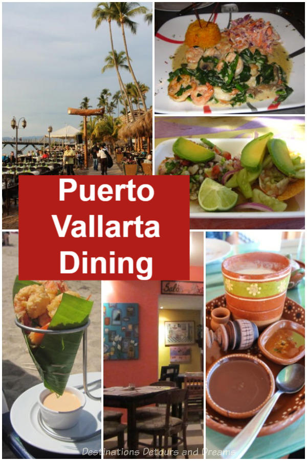 Feasting in Puerto Vallarta, Mexico: About the types of food and drink to expect and recommendation for 11+ places to eat