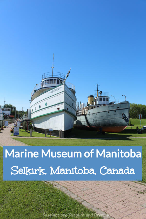Marine Museum of Manitoba - Ships and exhibits at the Marine Museum of Manitoba in Selkirk, Manitoba, Canada, showcase the nautical history of the Red River and Lake Winnipeg from the 1850s to present day