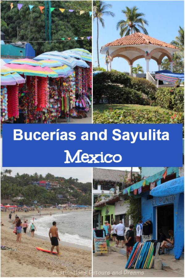 Beyond Puerto Vallarta: Day trips to the Mexican coastal towns of Bucerias and Sayulita offer beaches, lively markets, surfing, yoga, art, good food, and a funky hippie vibe