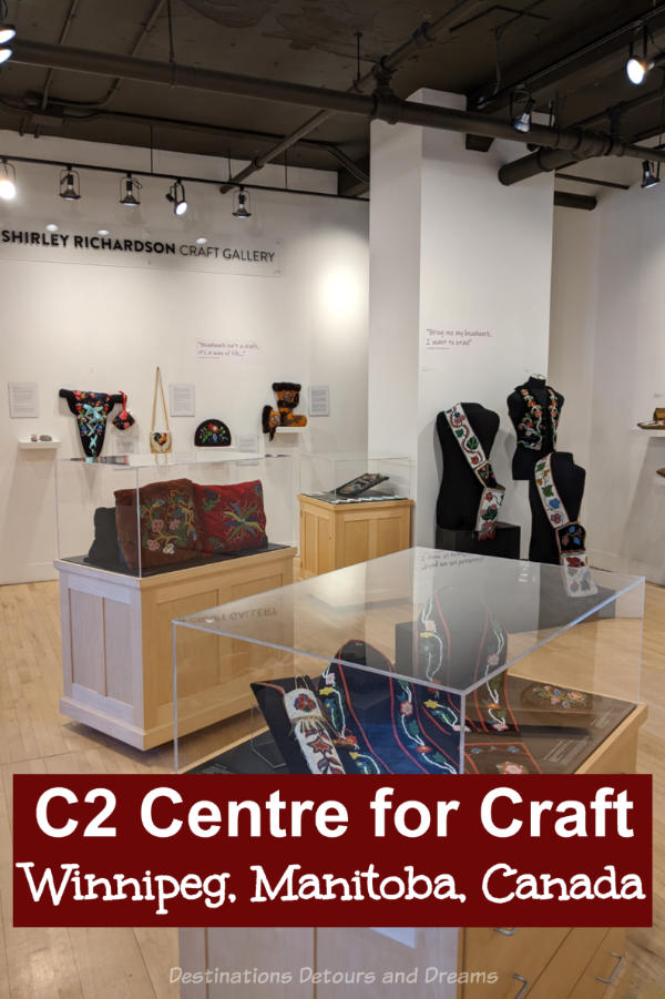 Manitoba Craft On Display - The C2 Centre for Craft in Winnipeg, Manitoba, Canada is a shop and a museum that presents the best of Manitoba contemporary and traditional craft