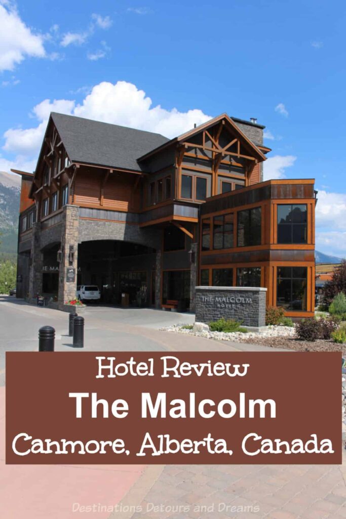 Hotel Review of The Malcolm in Canmore, Alberta, Canada - a luxury hotel with a casual, welcoming atmosphere in a scenic setting