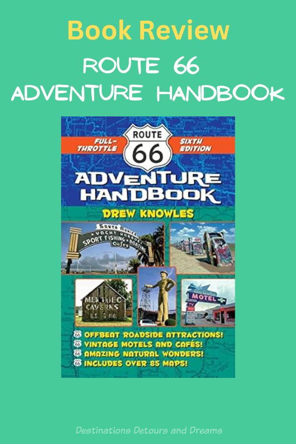 Route 66 Adventure Handbook Book Review - Review of the Route 66 Adventure Handbook Full Throttle Sixth Edition by Drew Knowles. Guide to navigation, attractions, and more.