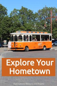 Explore Your Hometown: Ways To Be A Tourist At Home. Things to do in your hometown. Learn more about your own city.