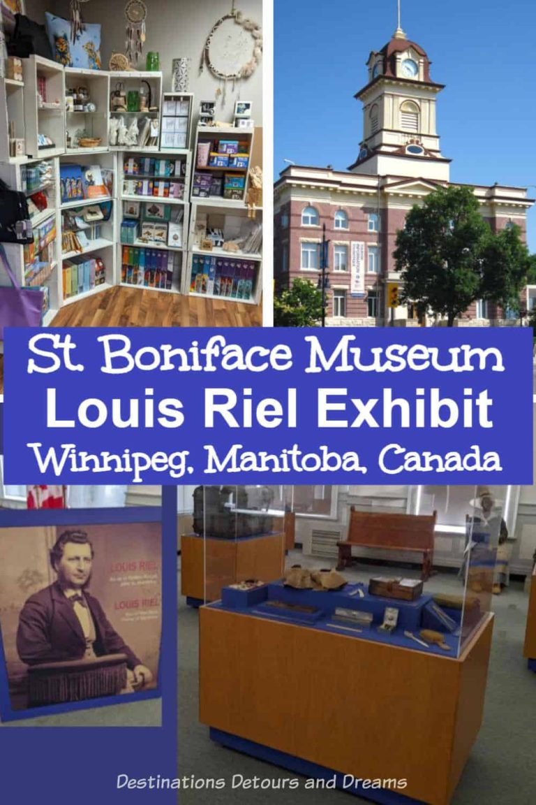St. Boniface Museum Louis Riel Exhibit | Destinations Detours and Dreams
