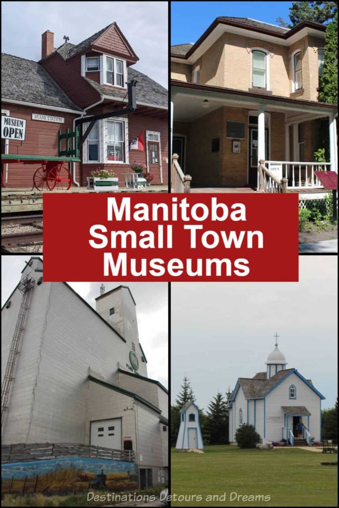 Manitoba Small-Town Museums - A round-up of small-town museums in Manitoba, Canada that are open in summer months only